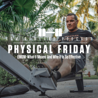 Physical Friday - EMOM: What It Means And Why It Is So Effective - EPISODE #595