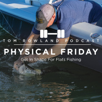 PHYSICAL FRIDAY #14 - Get In Shape For Flats Fishing