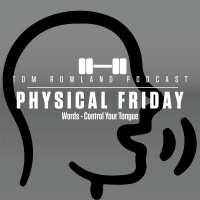 Physical Friday - Words: Control Your Tongue