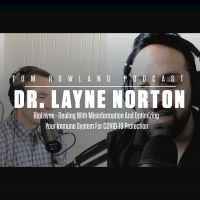 Dr. Layne Norton - BioLayne - Dealing With Misinformation And Optimizing Your Immune System For COVID-19 Protection - #0117