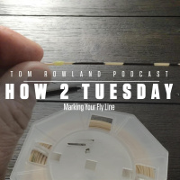 How 2 Tuesday - Marking Your Fly Line - EPISODE #563