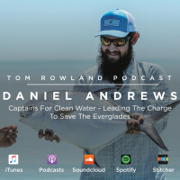 #0012 - Capt. Daniel Andrews - Captains For Clean Water - Leading The Charge To Save The Everglades