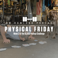 Physical Friday - Week 3 Of the 10,000 Pushup Challenge