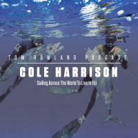 Cole Harrison - Sailing Across The World To Live In Fiji 