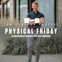 Physical Friday - Understanding Dopamine with Zach Fagerberg - Episode #700