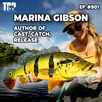 How Fishing Can Change a Life Ft. Marina Gibson ⎸ Ep. #901