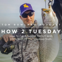 HOW 2 TUESDAY #41 - How To Catch GATOR TROUT With Chris Bush Of The Speckled Truth