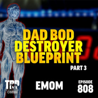 Dad Bod Destroyer Blueprint - EMOM | PF | Episode #808