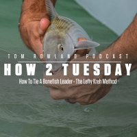 How To Tie A Bonefish Leader - The Lefty Kreh Method