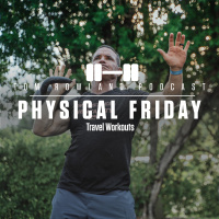 Physical Friday - Travel Workouts - Episode #694