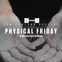 Avoid Hand Tears On Murph - PHYSICAL FRIDAY #61