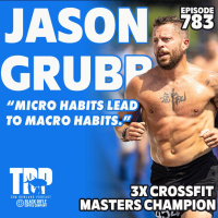 From Couch to CrossFit Game Champion, Jason Grubbs Transformation - Episode #783