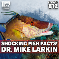 Shocking Fish Facts with Dr. Mike Larkin - Episode #812