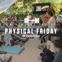 Physical Friday - UHP Orlando Seminar - Episode #715