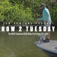 How 2 Tuesday - The MOST Important Skill When Fly Fishing Off A Skiff - EPISODE #554