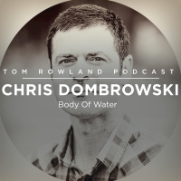 Chris Dombrowski - Body Of Water #0093