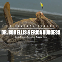 Dr. Bob Ellis  Erica Burgess - Goliath Grouper - Regulations, Science, Status - EPISODE #603