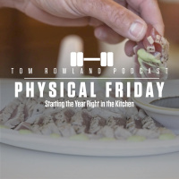 Physical Friday - Starting the Year Right in the Kitchen - Episode #712