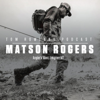 Matson Rogers- Angler’s West, Emigrant MT - #0132