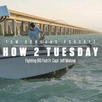 How 2 Tuesday - Fighting BIG Fish Ft. Capt. Jeff Malone
