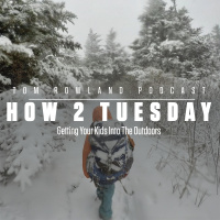 How 2 Tuesday - Getting Your Kids Into The Outdoors