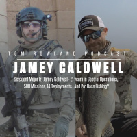 Sergeant Major (r) Jamey Caldwell - 21 years in Special Operations, 500 Missions, 14 Deployments…And Pro Bass Fishing? - #0135