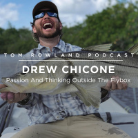 #0073 - Drew Chicone - Passion And Thinking Outside The Flybox