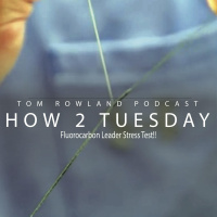 How 2 Tuesday - Fluorocarbon leader stress test!! - Episode #728