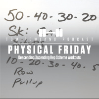 PHYSICAL FRIDAY - Descending/Ascending Rep Scheme Workouts to Keep it Interesting