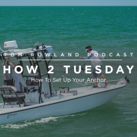 HOW 2 TUESDAY #46 - How To Set Up Your Anchor