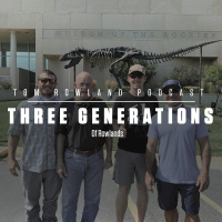 Three Generations of Rowlands - Featuring Tom Sr., Tom Jr., Turner, and Hayden