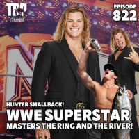 Wrestling Superstar and Outdoorsman, Hunter Smallback! - Episode #822