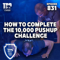 Conquer the 10k Pushup Challenge | PF | Episode #831