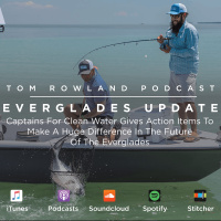 #0018 - EVERGLADES UPDATE - Captains For Clean Water Gives Action Items To Make A Huge Difference In The Future Of The Everglades