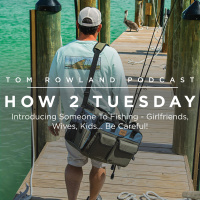 Introducing Someone To Fishing - Girlfriends, Wives, And Kids... Be Careful! - HOW 2 TUESDAY #63