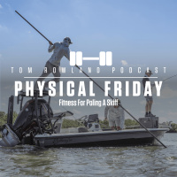 Physical Friday - Fitness For Poling A Skiff - EPISODE #610