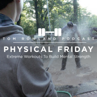 PHYSICAL FRIDAY #21 - Extreme Workouts To Build Mental Strength
