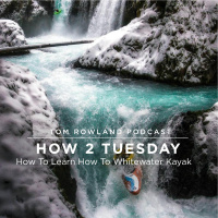 HOW 2 TUESDAY #9 - Hunt Jennings - How To Learn How To Whitewater Kayak