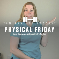 Physical Friday - Jenny Resmondo on Hydration for Anglers - Episode #688