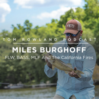 #0057 - Miles Burghoff - FLW, BASS, MLF, And The California Fires