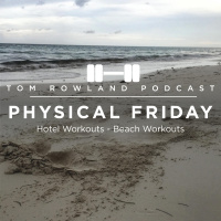 PHYSICAL FRIDAY #5 - Hotel Workouts: Beach Workouts