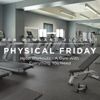 PHYSICAL FRIDAY #10 - Hotel Workouts - A Nice Gym That Has Everything You Need
