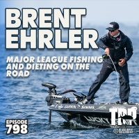 Life of a Major League Fisherman and Dieting on the Road with Brent Ehrler - Episode #798
