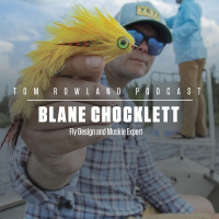 Blane Chocklett - Fly Design and Muskie Expert - EPISODE #561