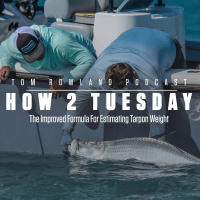 How 2 Tuesday - The Improved Formula For Estimating Tarpon Weight - EPISODE #599