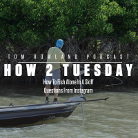 HOW 2 TUESDAY - How To Fish Alone In A Skiff - Question From Instagram