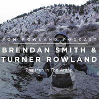 #0043 - Brendan Smith  Turner Rowland - The Men In The Arena