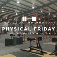 Starting To Workout Again After A Long Time - PHYSICAL FRIDAY #35