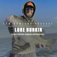 Luke Dunkin - Pro Bass Fisherman, Songwriter, And Podcast Host
