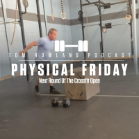 Physical Friday - Next Round Of The Crossfit Open